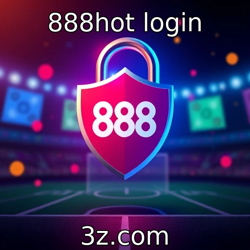 888hot login Aposte com segurança: como proteger seus dados no 888hot login